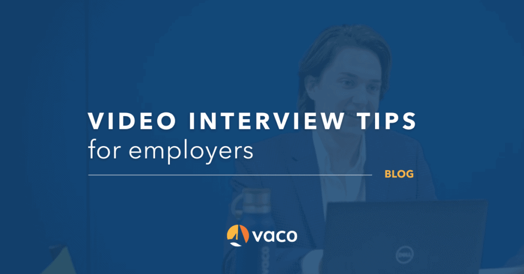 Vaco - Video interview tips for employers