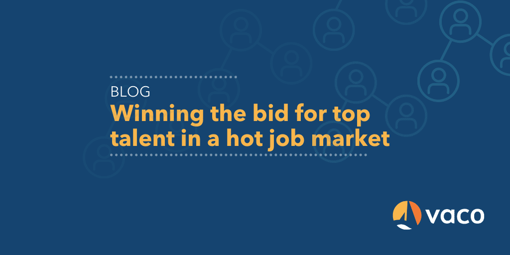 Vaco Winning the big for top talent in a hot job market blog graphic