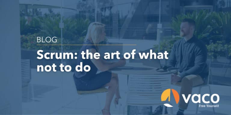 Vaco - Scrum The art of what not to do blog graphic
