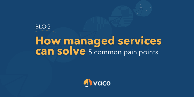 Vaco - Managed Services for Common Pain Points - Blog Graphic
