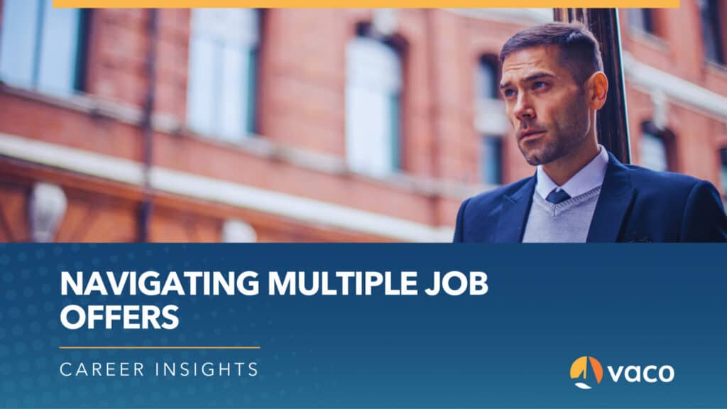 Vaco Blog Graphic - navigating multiple job offers