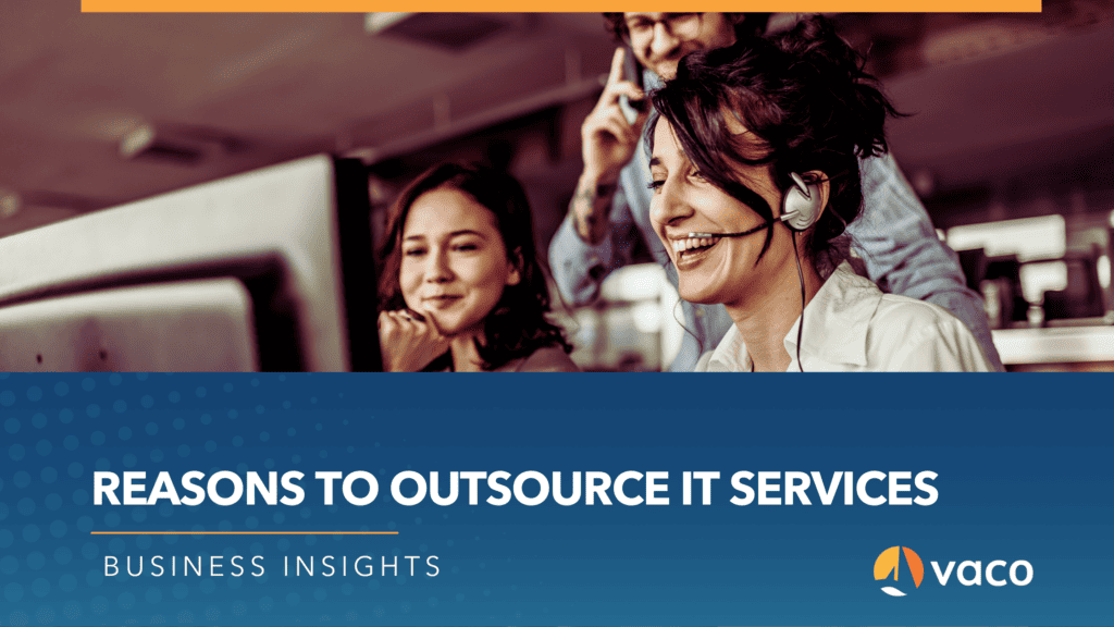 Vaco Blog Graphic - reasons to outsource it services