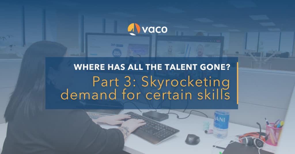Vaco blog - skyrocketing demand for certain skills
