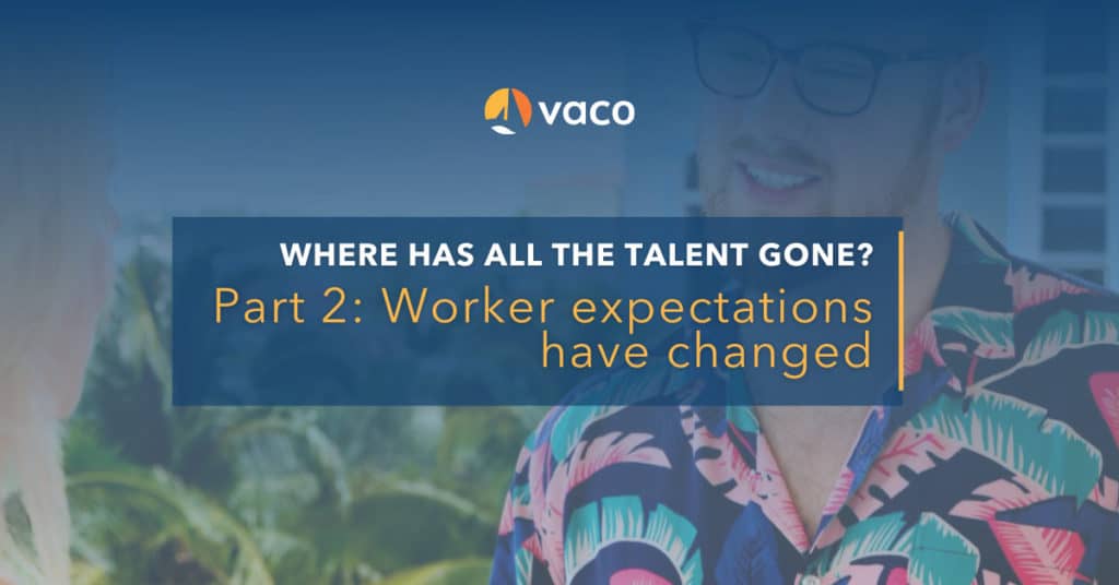 Vaco blog image - worker expectations have changed