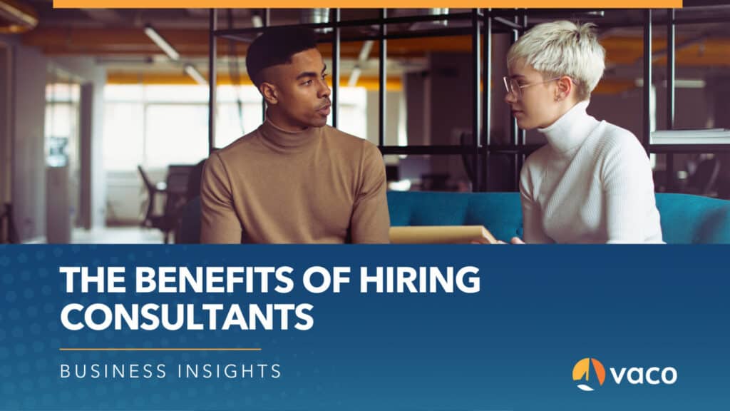 Vaco Blog Graphic - the benefits of hiring consultants